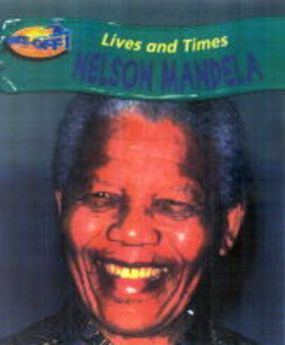 Take-off! Lives and Times: Nelson Mandela (Take-off!: Lives and Times) (9780431134482) by Barraclough; Roop; Woodhouse