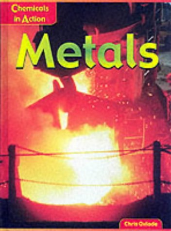 Stock image for Metals (Chemicals in Action) for sale by WorldofBooks