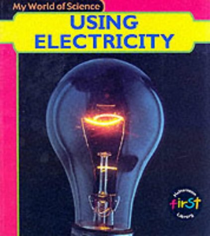 9780431137223: Using Electricity