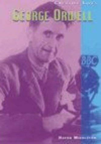 George Orwell (Creative Lives) (9780431140018) by Haydn Middleton