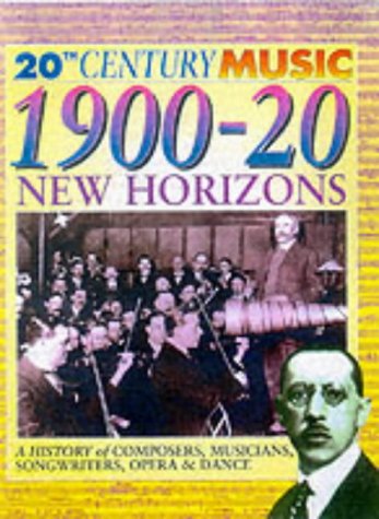 Beispielbild fr 20th Century Music: The 1900-20: New Horizons Jackie Gaff zum Verkauf von Re-Read Ltd