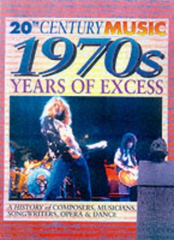 Beispielbild fr 20th Century Music: The 70's: Years of Excess Jackie Gaff zum Verkauf von Re-Read Ltd