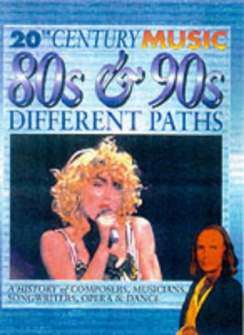 Beispielbild fr 20th Century Music: The 80's & 90's: Different Paths Jackie Gaff zum Verkauf von Re-Read Ltd