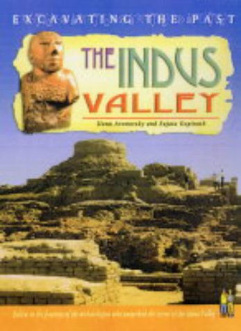 Beispielbild fr The Indus Valley (Excavating the Past) zum Verkauf von WorldofBooks