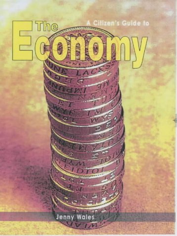 Imagen de archivo de A Citizen's Guide to: The UK Economy Hardback a la venta por Y-Not-Books