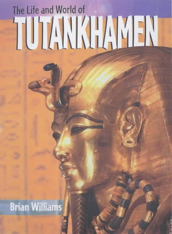 9780431147611: Tutankhamen (The Life & World Of...)