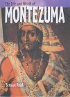 Stock image for The Life and World of Montezuma for sale by Better World Books: West
