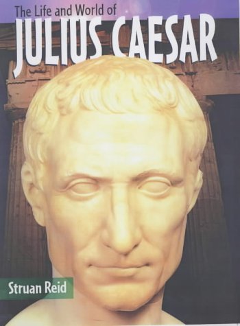 Beispielbild fr The Life and World of Julius Caesar zum Verkauf von Better World Books