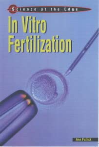 Stock image for In Vitro Fertilization (Science at the Edge) for sale by WorldofBooks