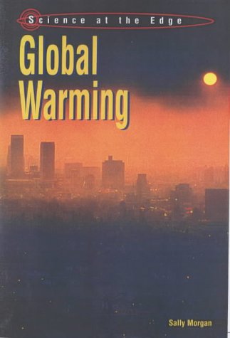 9780431148960: Global Warming (Science at the Edge)