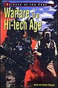 Warfare in a Hi-tech Age (Science at the Edge) (9780431149066) by Morgan, Sally; Morgan, Adrian