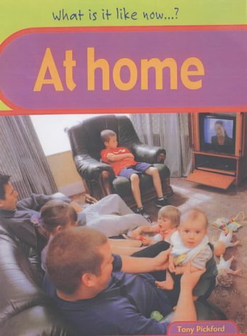 Stock image for What Is It Like Now? At Home Hardback for sale by AwesomeBooks