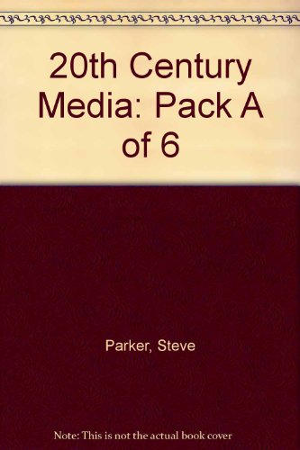 20th Century Media: Pack A of 6 (20th Century Media) (9780431152769) by Parker, Steve