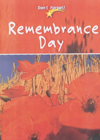 Imagen de archivo de Don`t Forget: Rememberence Day a la venta por WorldofBooks