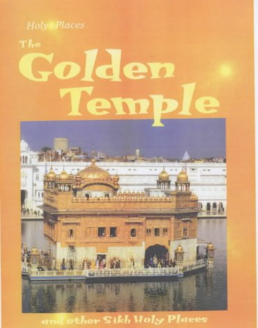 Holy Places: the Golden Temple and Other Sikh Holy Places: And Other Sikh Holy Places (Holy Places) (9780431155128) by Parker, Victoria