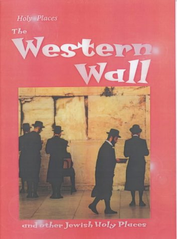 9780431155142: Holy Places: the Western Wall and Other Jewish Holy Places: And Other Jewish Holy Places (Holy Places)