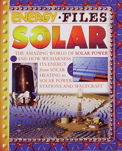 Solar Power (Energy Files) (9780431155784) by Steve Parker