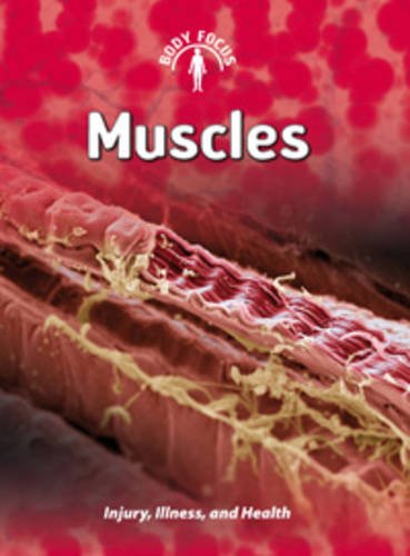 Muscles (Body Focus) (9780431157504) by Ballard, Carol