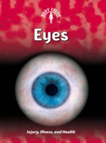 Eyes (Body Focus) (9780431157627) by Ballard, Carol
