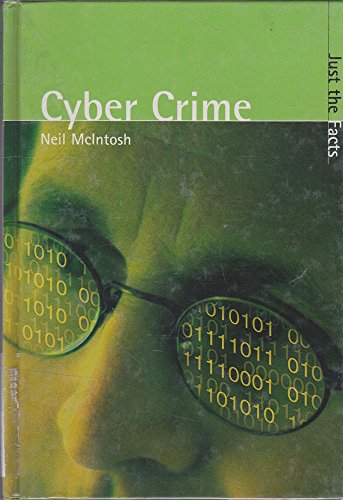 Stock image for Just the Facts: Cyber Crime Hardback McIntosh, Neil for sale by Re-Read Ltd