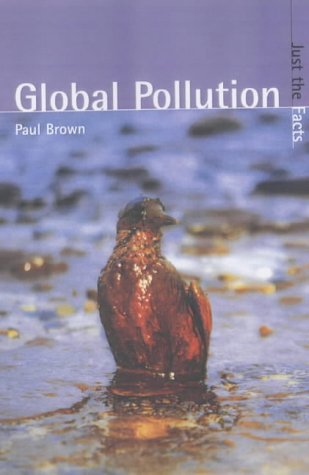 Beispielbild fr Just the Facts: Global Pollution Hardback zum Verkauf von WorldofBooks