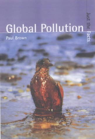 Beispielbild fr Global Pollution (Just the Facts) zum Verkauf von WorldofBooks