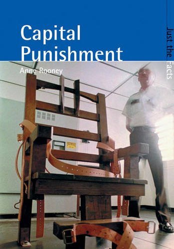 Capital Punishment (Just the Facts) (Just the Facts) (9780431161839) by Anne Rooney