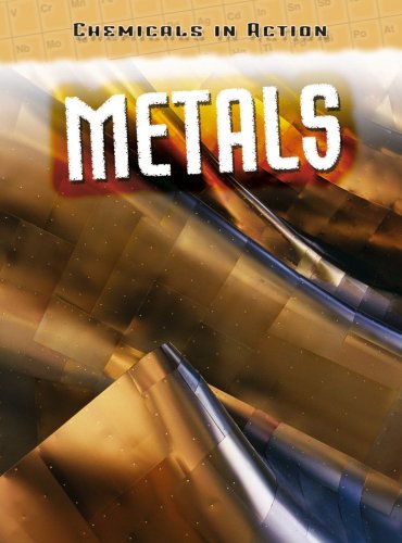 9780431162225: Metals (Chemicals in Action)