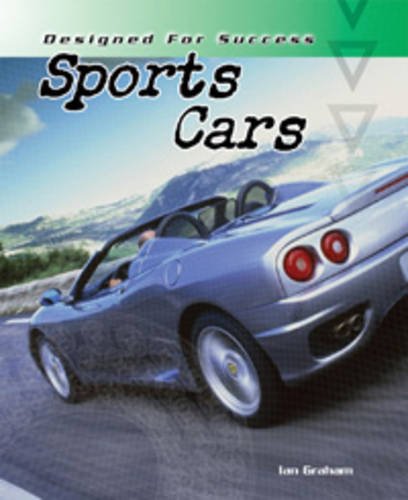 Sports Cars (Designed for Success) (9780431165905) by Ian Graham