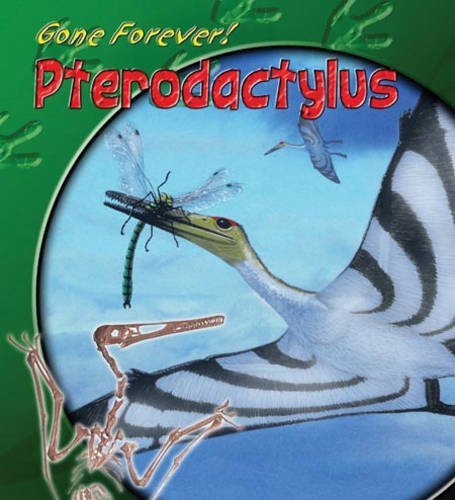 Gone Forever: Pterodactyl (Gone Forever Series) (Gone Forever Series) (9780431166094) by Rupert Matthews