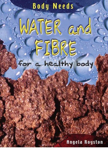 Beispielbild fr Water and Fibre (Body Needs) zum Verkauf von WorldofBooks