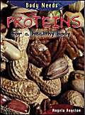 Protein for healthy body (Body Needs) (9780431167145) by Royston, Angela