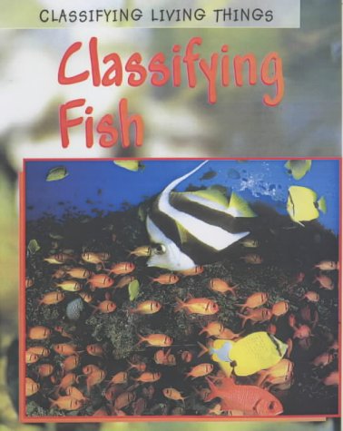 Classifying Living Things: Classifying Fish (Classifying Living Things) (9780431167848) by Solway, Andrew