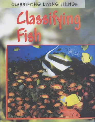 9780431167916: Classifying Fish (Classifying Living Things)