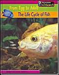 The Life Cycle of Fish (From Egg to Adult) (From Egg to Adult) (9780431168623) by Louise A Richard Spilsbury