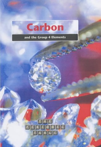 9780431169828: The Periodic Table: Carbon and Group 4 Elements