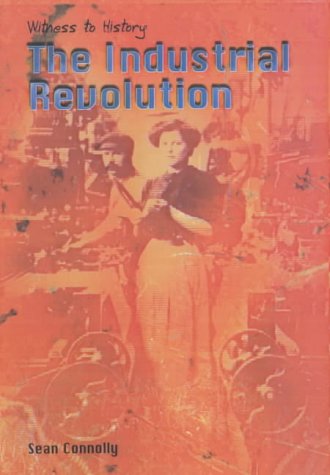 9780431170312: Witness to History: Industrial Revolution
