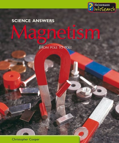 Stock image for Magnetism: From Pole to Pole: (Science Answers) for sale by AwesomeBooks