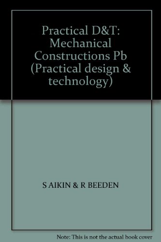 Beispielbild fr Practical D&T: Mechanical Constructions Pb (Practical Design & Technology) zum Verkauf von AwesomeBooks