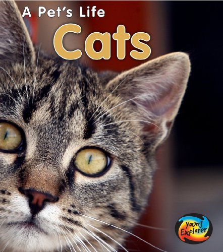 Cats (Young Explorer: A Pet's Life) (9780431177878) by Ganeri, Anita