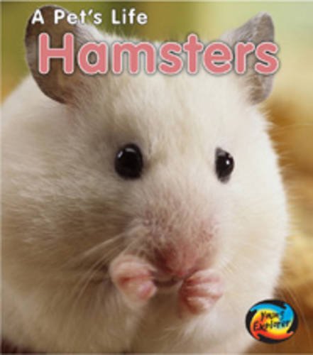 Hamsters (Young Explorer: A Pet's Life) (9780431177984) by Ganeri, Anita