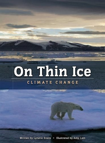 On Thin Ice: Climate Change (Worldscapes) (9780431179674) by Lynette Evans