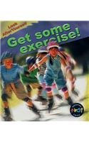 Stock image for Look After Yourself: Get Some Exercise! for sale by WorldofBooks