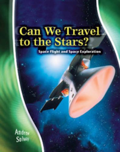 Can We Travel to the Stars? (Star Gazers' Guides) (9780431181974) by Solway, Andrew