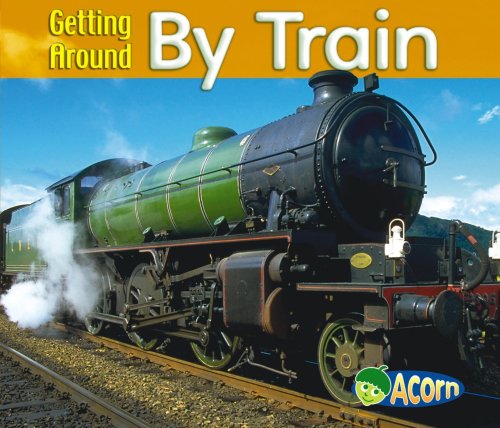 Beispielbild fr Getting Around by Train (Acorn: Getting Around) zum Verkauf von WorldofBooks
