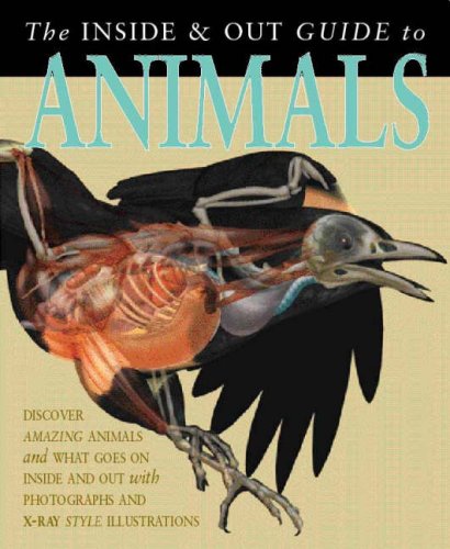 Beispielbild fr Animals Inside and Out (Inside and Out Guides) (The Inside & Out Guide to) zum Verkauf von WorldofBooks