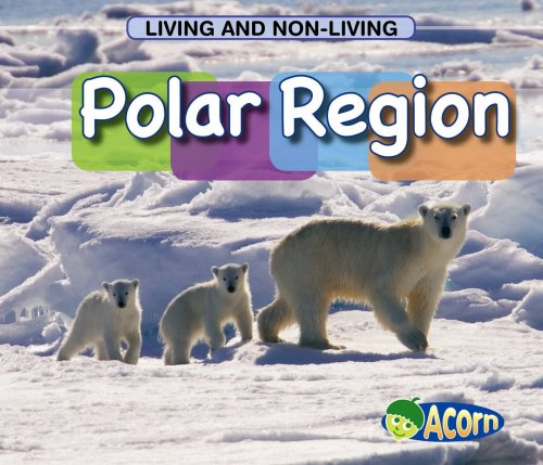 9780431184609: Polar Region (Living and Non-living)