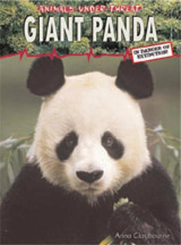 Giant Panda (Animals Under Threat) (Animals Under Threat) (9780431189109) by Anna Claybourne
