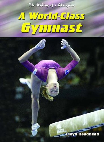 Stock image for A World-class Gymnast (Making of a Champion) for sale by WorldofBooks