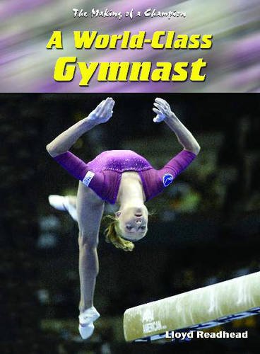 A World-Class Gymnast (9780431189246) by Lloyd Readhead